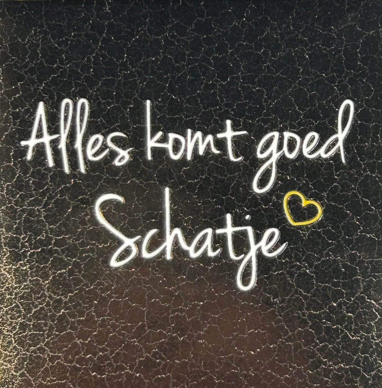 Quote tegel alles komt goed schatje goud